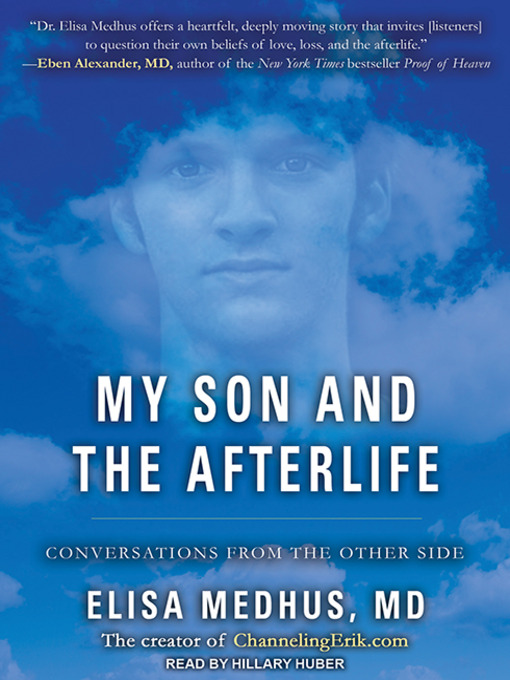 Title details for My Son and the Afterlife by Elisa Medhus, MD - Available